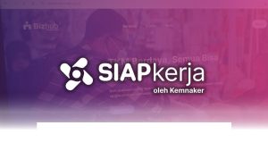 Cara Mudah Daftar SIAPkerja 2026, Simak Alur Pendaftarannya!