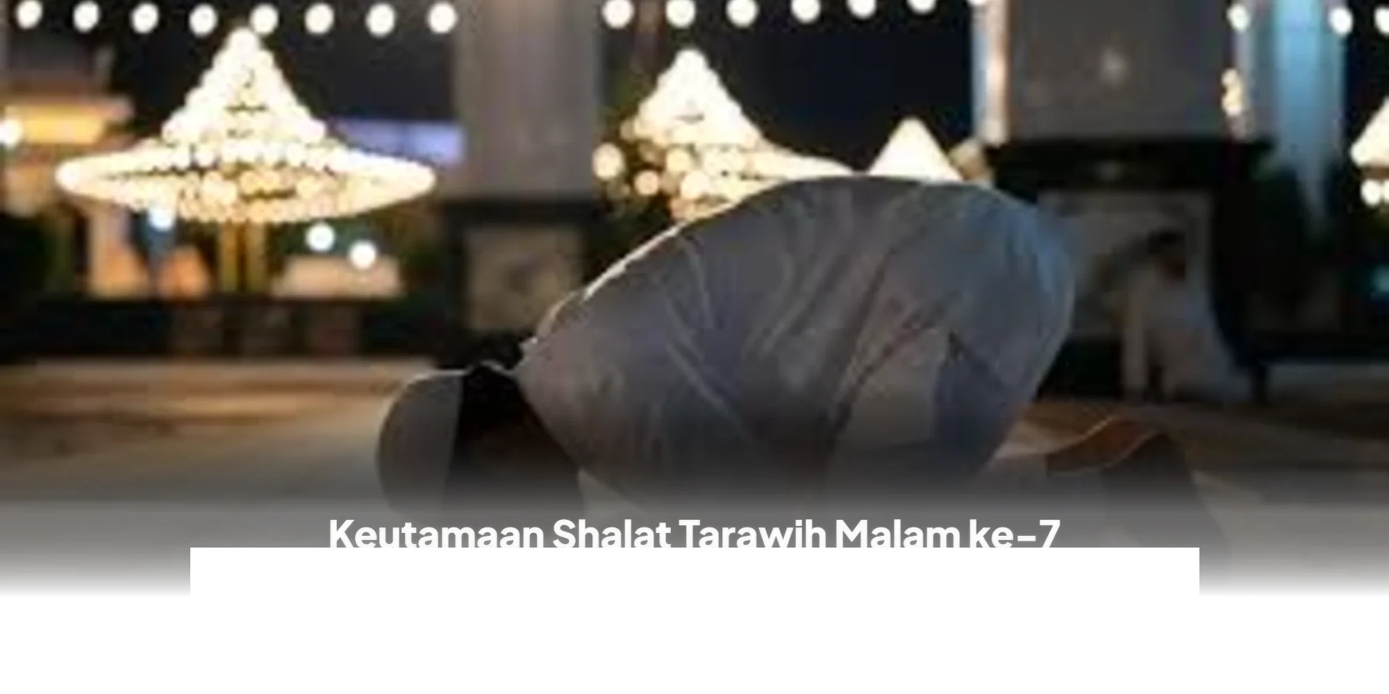 Shalat Tarawih Malam Ketujuh Ramadan, Pahala Setara Lindungi Nabi Musa dari Kejamnya Fir'aun!
